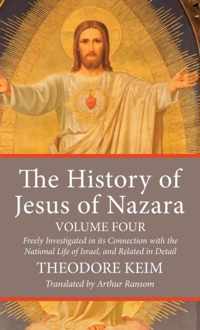 The History of Jesus of Nazara, Volume Four