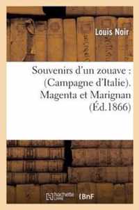 Souvenirs d'Un Zouave (Campagne d'Italie). Magenta Et Marignan