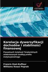 Korelacja dywersyfikacji dochodow i stabilnoci finansowej