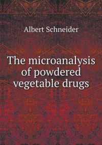 The microanalysis of powdered vegetable drugs