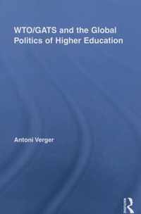 WTO/GATS and the Global Politics of Higher Education