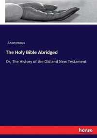 The Holy Bible Abridged