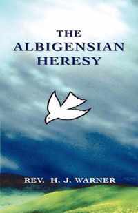 The Albigensian Heresy