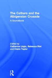 The Cathars and the Albigensian Crusade