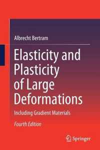 Elasticity and Plasticity of Large Deformations