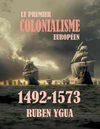 Le Premier Colonialisme Europeen