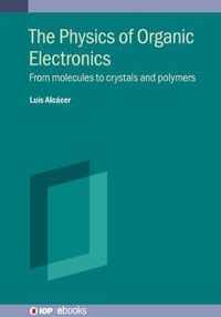 The Physics of Organic Electronics