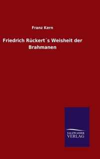 Friedrich Ruckerts Weisheit der Brahmanen