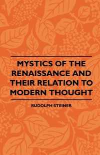 Mystics Of The Renaissance And Their Relation To Modern Thou