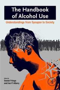 The Handbook of Alcohol Use