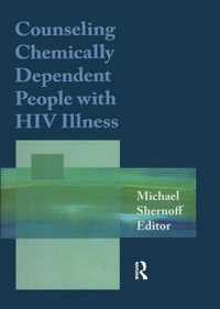 Counseling Chemically Dependent People with HIV Illness