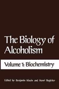 The Biology of Alcoholism: Volume 1: Biochemistry