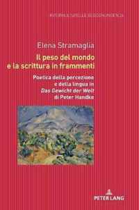 Il Peso del Mondo E La Scrittura in Frammenti