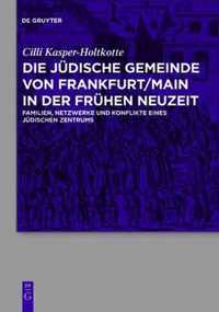 Die judische Gemeinde von Frankfurt/Main in der Fruhen Neuzeit