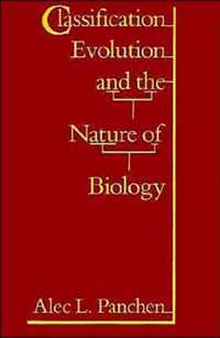 Classification, Evolution, and the Nature of Biology