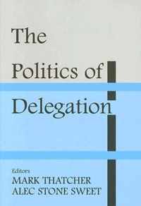 The Politics of Delegation