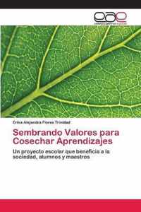 Sembrando Valores para Cosechar Aprendizajes