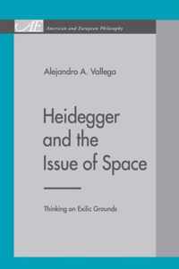 Heidegger and the Issue of Space: Thinking on Exilic Grounds