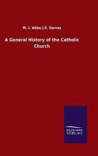 A General History of the Catholic Church