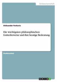 Die wichtigsten philosophischen Gottesbeweise und ihre heutige Bedeutung