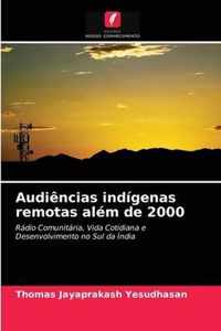 Audiencias indigenas remotas alem de 2000