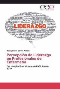 Percepcion de Liderazgo en Profesionales de Enfermeria