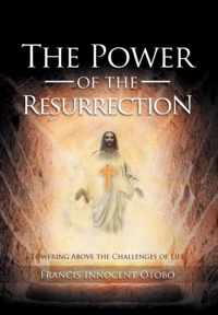 The Power of the Resurrection