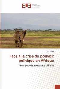 Face a la crise du pouvoir politique en Afrique