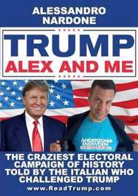 Trump, Alex and me