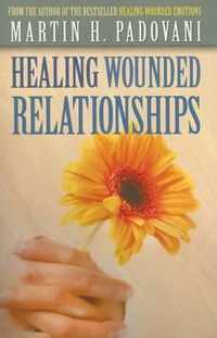 Healing Wounded Relationships