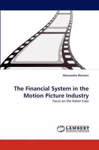 The Financial System in the Motion Picture Industry