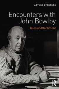 Encounters with John Bowlby