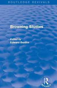 Browning Studies (Routledge Revivals): Being Select Papers by Members of the Browning Society