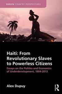 Haiti: From Revolutionary Slaves to Powerless Citizens