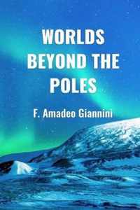 Worlds Beyond the Poles