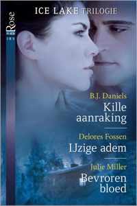 Ice Lake trilogie: Kille aanraking / IJzige adem / Bevroren bloed