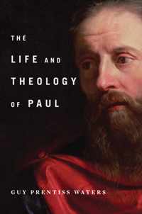 Life And Theology Of Paul, The