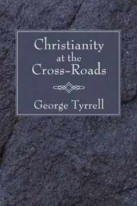 Christianity at the Cross-Roads