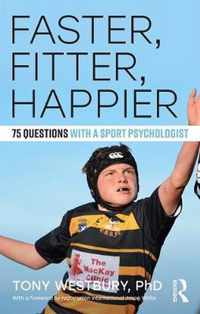 Faster, Fitter, Happier