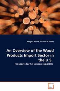 An Overview of the Wood Products Import Sector in the U.S.