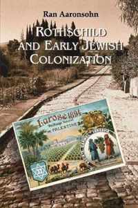 Rothschild and Early Jewish Colonization in Palestine