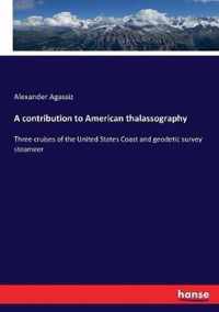 A contribution to American thalassography