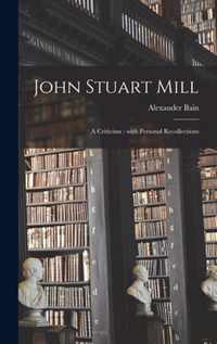 John Stuart Mill: a Criticism