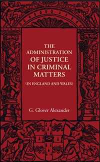 The Administration Of Justice In Criminal Matters