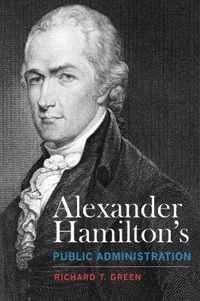 Alexander Hamilton's Public Administration