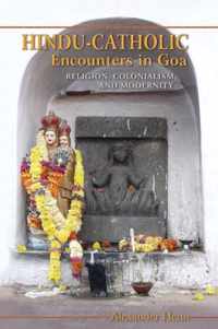 Hindu-Catholic Encounters in Goa