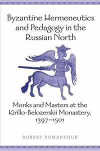 Byzantine Hermeneutics and Pedagogy in the Russian North