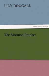 The Mormon Prophet