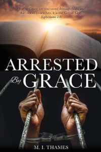 Arrested By Grace