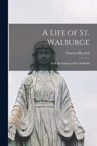 A Life of St. Walburge